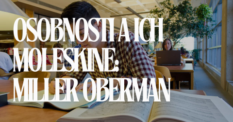 Osobnosti a ich Moleskine: Miller Oberman